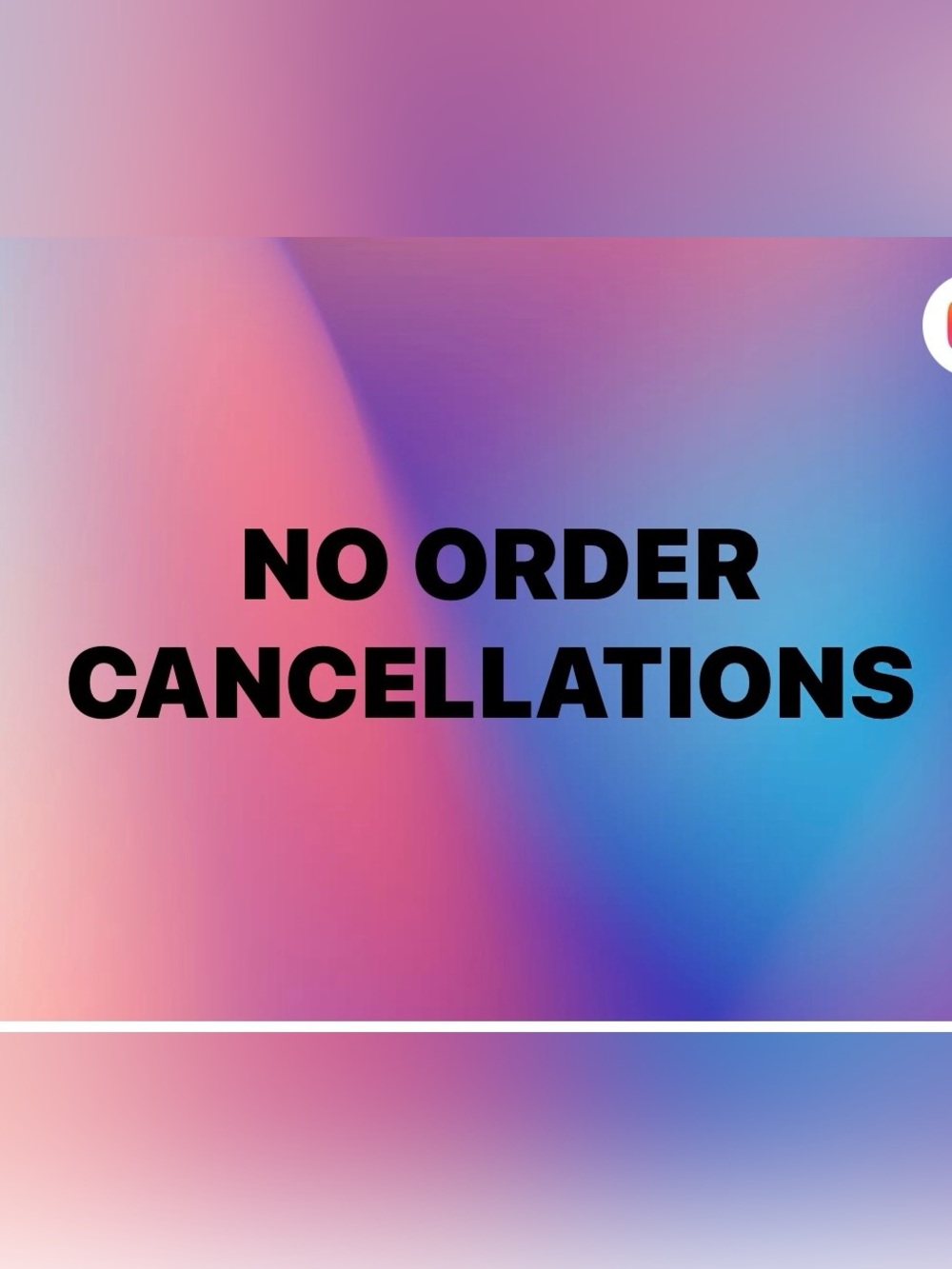 No Order Cancellation